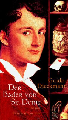 Der Bader von St. Denis - Dieckmann, Guido