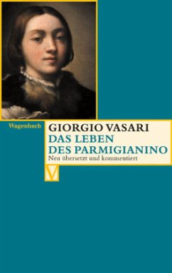 Das Leben des Parmigianino - Vasari, Giorgio