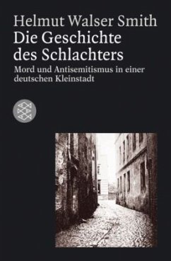 Die Geschichte des Schlachters - Smith, Helmut Walser