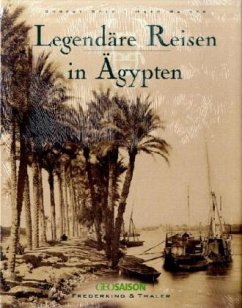 Legendäre Reisen in Ägypten - Solé, Robert; Walter, Marc