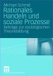 Rationales Handeln und soziale Prozesse - Bild 1