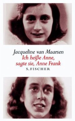 Ich heiße Anne, sagte sie, Anne Frank - Maarsen, Jacqueline van