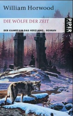 Der Kampf um das Herzland / Die Wölfe der Zeit Bd.2 - Horwood, William