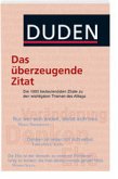 Duden - Das überzeugende Zitat Duden - Das überzeugende Zitat
