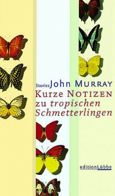 Kurze Notizen zu tropischen Schmetterlingen - Murray, John