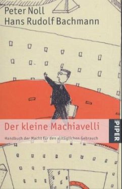 Der kleine Machiavelli - Noll, Peter; Bachmann, Hans R.