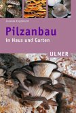 Pilzanbau in Haus und Garten