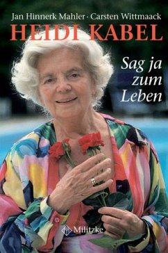 Heidi Kabel: Sag ja zum Leben - Mahler, Jan H.; Wittmaack, Carsten
