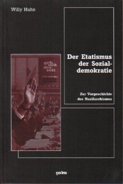 Der Etatismus der Sozialdemokratie - Huhn, Willy