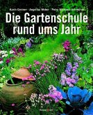 Die Gartenschule rund ums Jahr