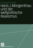 Hans J. Morgenthau und der weltpolitische Realismus