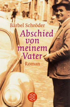 Abschied von meinem Vater - Schröder, Bärbel