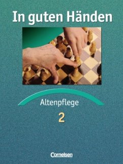 Fachkunde / In guten Händen, Altenpflege Bd.2