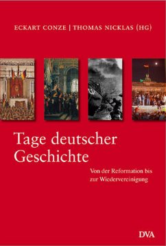 Tage deutscher Geschichte - Conze, Eckart / Nicklas, Thomas (Hgg.)