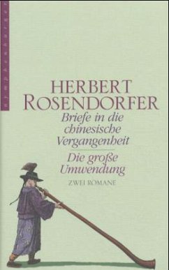 Briefe in die chinesische Vergangenheit\Die große Umwendung - Rosendorfer, Herbert