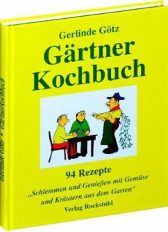 Gärtnerkochbuch - Götz, Gerlinde