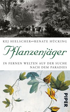 Pflanzenjäger - Hielscher, Kej;Hücking, Renate