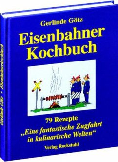 Eisenbahnerkochbuch - Götz, Gerlinde