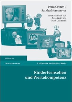 Kinderfernsehen und Wertekompetenz - Grimm, Petra; Horstmeyer, Sandra