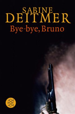 Bye, bye Bruno - Deitmer, Sabine
