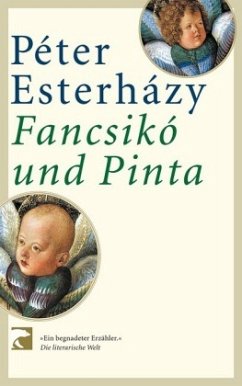 Fancsiko und Pinta - Esterházy, Péter