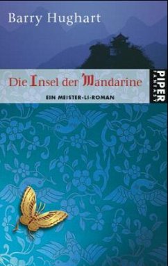Die Insel der Mandarine / Meister-Li-Roman Bd.3 - Hughart, Barry
