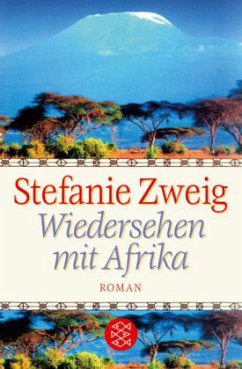 Wiedersehen mit Afrika - Zweig, Stefanie