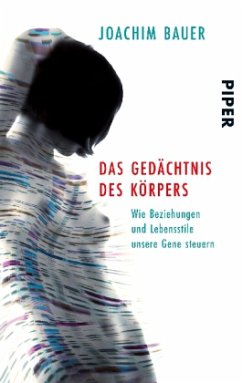 Das Gedächtnis des Körpers - Bauer, Joachim