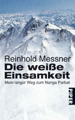 Die weisse Einsamkeit - Messner, Reinhold