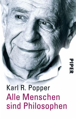 Alle Menschen sind Philosophen - Popper, Karl R.