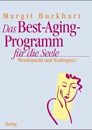 Das Best-Aging-Programm für die Seele