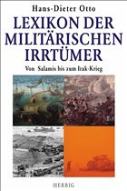 Lexikon der militärischen Irrtümer - Otto, Hans-Dieter