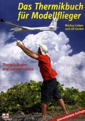Das Thermikbuch für Modellflieger Das Thermikbuch für Modellflieger