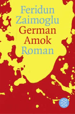 German Amok - Zaimoglu, Feridun