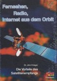 Fernsehen, Radio, Internet aus dem Orbit