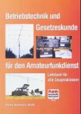 Betriebstechnik und Gesetzeskunde für den Amateurfunkdienst Betriebstechnik und Gesetzeskunde für den Amateurfunkdienst