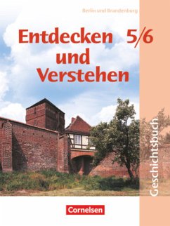 Entdecken und verstehen - Geschichtsbuch - Grundschule Berlin und Brandenburg - 5./6. Schuljahr - Berger-von der Heide, Thomas
