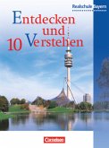 Entdecken und verstehen - Geschichtsbuch - Realschule Bayern - 10. Jahrgangsstufe / Entdecken und Verstehen, sechsstufige Realschule Bayern