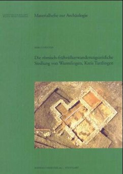 Die römisch-frühvölkerwanderzeitliche Siedlung von Wurmlingen, Kreis Tuttlingen - Reuter, Marcus
