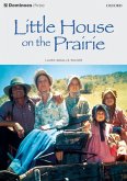 Dominoes: 8. Schuljahr, Stufe 1 - Little House on the Prairie: Reader