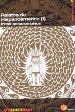 Relatos de Hispanoamerica. Tl.1 - Juan Manuel López Matos