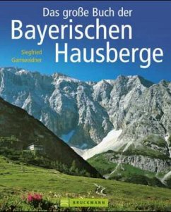 Das große Buch der Bayerischen Hausberge - Garnweidner, Siegfried