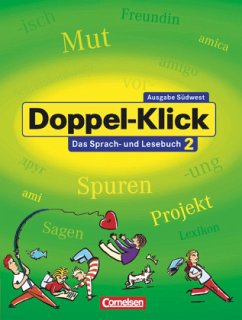 Doppel-Klick - Das Sprach- und Lesebuch - Südwest - Band 2: 6. Schuljahr / Doppel-Klick, Ausgabe Baden-Württemberg (Südwest) 2 - Andris, Benildis