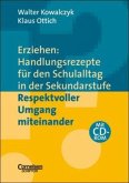 Respektvoller Umgang miteinander, m. CD-ROM / Erziehen: Handlungsrezepte für den Schulalltag in der Sekundarstufe