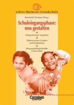 Schuleingangsphase: neu gestalten - Christiani, Reinhold (Hrsg.)