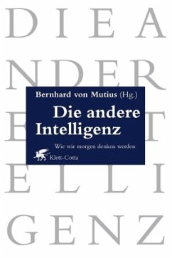 Die andere Intelligenz - Mutius, Bernhard von (Hrsg.)