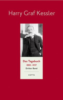 Das Tagebuch (1880-1937), Band 3 (Das Tagebuch 1880-1937. Leinen-Ausgabe, Bd. 3) / Das Tagebuch 1880-1937. Leinen-Ausgabe BD 3 - Kessler, Harry Graf