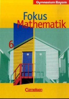 Fokus Mathematik - Bayern - Bisherige Ausgabe - 6 / Fokus Mathematik, Gymnasium Bayern