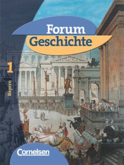 Forum Geschichte - Bayern - Band 1: 6. Jahrgangsstufe / Forum Geschichte, Ausgabe Bayern 1 - Bente, Markus;Hofmeier, Franz