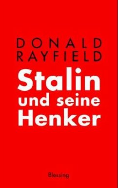 Stalin und seine Henker - Rayfield, Donald